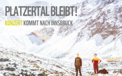 Das Platzertal bleibt. Konzert kommt nach Innsbruck